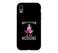 Custodia per iPhone XR Meditation Is My Medicine/Meditator Design/Funny Daying
