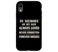 Custodia per iPhone XR Memory of My Son Always Loved Never Forgotten Son Memorial