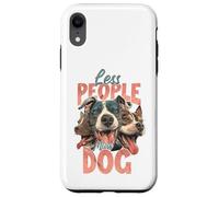 Custodia per iPhone XR Meno persone Più cane Divertente Amante dei cani