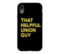 Custodia per iPhone XR Mens Womens That Helpful Union Guy Thug Union Rep