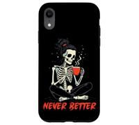 Custodia per iPhone XR messy bun drinking coffee for women never better skeleton