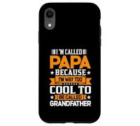 Custodia per iPhone XR Mi chiamo PAPA perché sono troppo cool per essere nonno