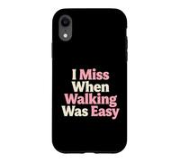Custodia per iPhone XR Mi manca quando camminare era facile aiuto per la mobilità degli anziani