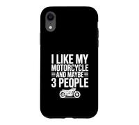 Custodia per iPhone XR Mi piace la mia moto e forse 3 persone