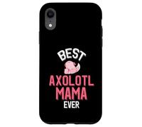 Custodia per iPhone XR Migliore Axolotl Mama Cute Axolotl Parent