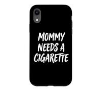 Custodia per iPhone XR Mommy Needs A Cigarette