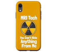 Custodia per iPhone XR MRI Tech You Can't Hide Anything From Me Citazione Radiologia