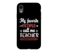 Custodia per iPhone XR My Favorite People Call Me Teacher Funny School Teachers