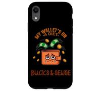 Custodia per iPhone XR MY WALLET'S ON A DIET IT KEEPS LOSING BUCKS AND SENSE