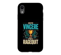 Custodia per iPhone XR Nato Per Vincere Cresciuto A Pane E Ragequit Gamer