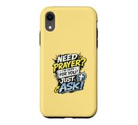 Custodia per iPhone XR Need Prayer Just Ask I'm Here For You Christian Family Gifts