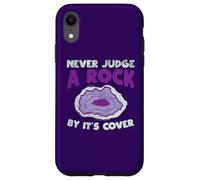 Custodia per iPhone XR Never Judge A Rock dalla copertina Funny Rockhounding
