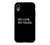 Custodia per iPhone XR No Love No Tacos