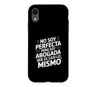 Custodia per iPhone XR No Soy Perfecta Pero Soy Abogada, Umorismo Abogado