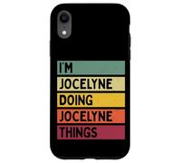 Custodia per iPhone XR Nome personalizzato divertente I'm Jocelyne Doing Jocelyne Things