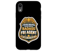 Custodia per iPhone XR Non avrei mai sognato di diventare un agente dell'FBI tosto, ma eccomi qui