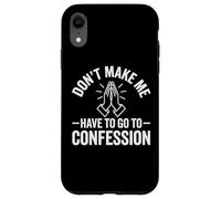 Custodia per iPhone XR Non farmi andare alla confessione ~ Fede cattolica