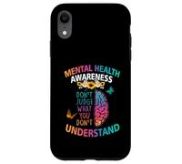 Custodia per iPhone XR Non giudicare ciò che non capisci la consapevolezza della salute mentale