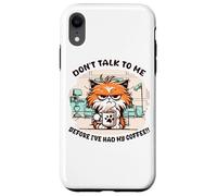 Custodia per iPhone XR Non parlare con me prima di aver bevuto il mio caffè