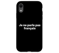 Custodia per iPhone XR "Non parlo francese." divertente parola francese