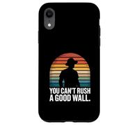 Custodia per iPhone XR Non puoi affrettare un buon muratore a muro