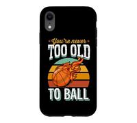 Custodia per iPhone XR Non sei mai troppo vecchio per ballare basket festa di pensionamento