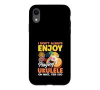 Custodia per iPhone XR Non sempre mi piace suonare l'ukulele Oh, aspetta, sì, lo faccio