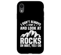 Custodia per iPhone XR Non smetto sempre di guardare le rocce geologo
