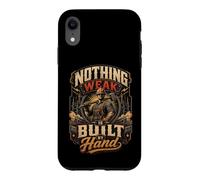 Custodia per iPhone XR Nothing Deak Built By Hand Construction Worker Citazione
