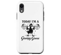 Custodia per iPhone XR Oggi sono un'oca Grumpy Goose Gym Pun Weightlifting