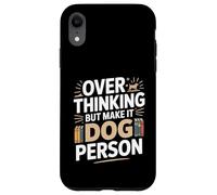 Custodia per iPhone XR Oltre pensare ma renderlo umorismo persona cane
