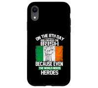 Custodia per iPhone XR On The Eighth Day God Created The Irish Pride Heroes