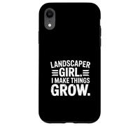 Custodia per iPhone XR Paesaggista Ragazza I Make Things Grow Citazione