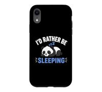 Custodia per iPhone XR Panda Sleep Funny Nap Humor Lazy I'd Rather Be Sleeping