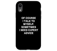 Custodia per iPhone XR Parlo a me stesso Consigli di esperti Scherzo divertente di conversazione personale