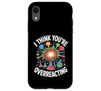 Custodia per iPhone XR Penso che tu stia esagerando nel laboratorio di chimica