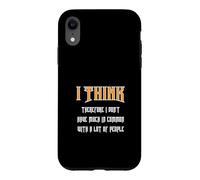 Custodia per iPhone XR Penso, quindi non ho molto in comune con...