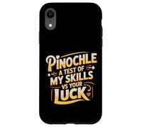 Custodia per iPhone XR Pinochle A Test Of My Skills VS Your Luck Card Fun -
