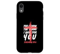 Custodia per iPhone XR Poiché io conosco i piani che ho per te - Geremia 29:11 Versetto