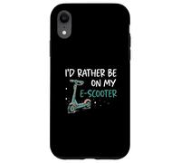 Custodia per iPhone XR Preferirei essere sui miei conducenti di biciclette elettriche per veicoli elettrici