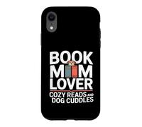 Custodia per iPhone XR Prenota Mom Lover Cozy Reads And Dog Cuddles