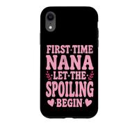 Custodia per iPhone XR Prima Volta Nana Lasciate che il Spoiling Begin Orgoglioso Nonna