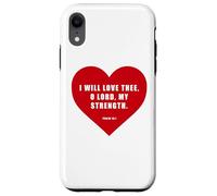 Custodia per iPhone XR Psalm 18:1 - I Will Love Thee, O LORD, My Strength Heart