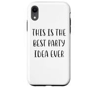 Custodia per iPhone XR Questa è la migliore idea di festa mai Funny White Lie Party