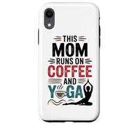 Custodia per iPhone XR Questa Mamma Si Nutre Di Caffè, Appassionata Di Yoga E