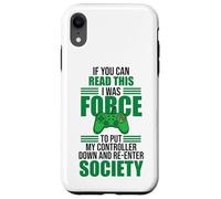 Custodia per iPhone XR Read This Force Society Gamer Humor Statement