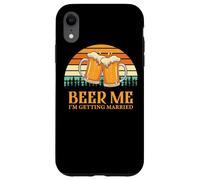 Custodia per iPhone XR Retro Beer Me Getting Married Funny Drinking Team Beer Lover