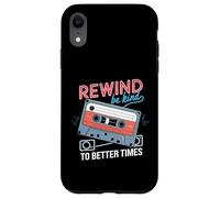 Custodia per iPhone XR Riavvolgimento Be Kind To Better Times Cassette Retro
