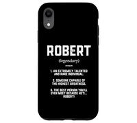 Custodia per iPhone XR Robert Definition Funny Talented Great Bob Cosplay Roberts