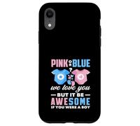 Custodia per iPhone XR Rosa o blu We Love You Awesome If You Were A Boy Funny